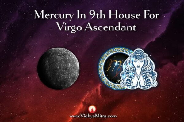 Mercury in 9th House for Virgo Ascendant in Vedic Astrology - Vidhya Mitra